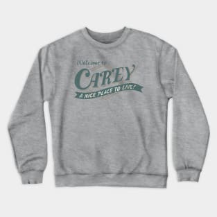 Welcome to Carey Crewneck Sweatshirt